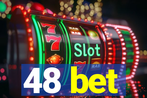 48 bet